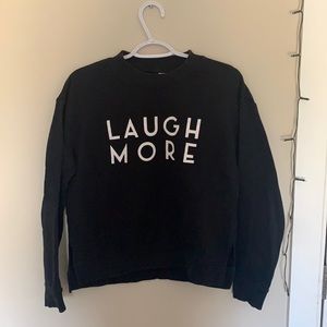 H&M Sweatshirt/ Black / laugh more sweatshirt